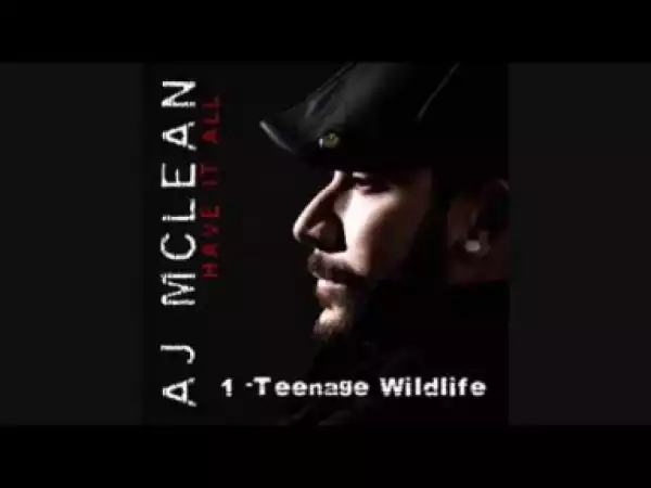 AJ Mclean - Teenage Wildlife